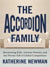 The Accordion Family (eBook): Boomerang Kids, Anxious Parents,and the Private Toll of Global Competition